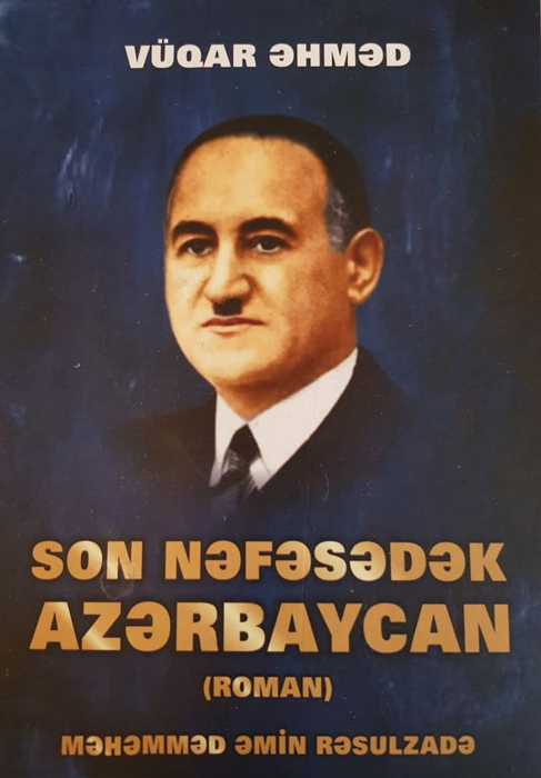 “Son nəfəsədək Azərbaycan” romanı yenidən nəşr olunub