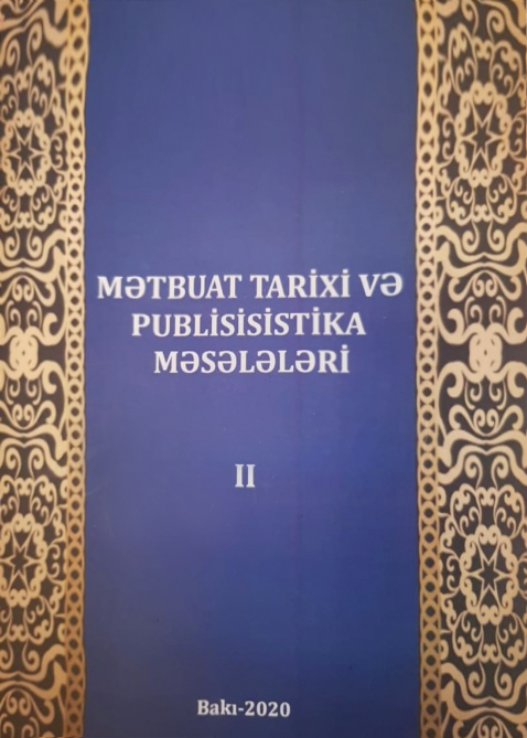 “Mətbuat tarixi və publisistika məsələləri” kitabının ikinci cildi çap olunub