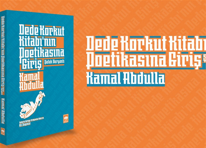 Academician Kamal Abdullayev's book "Introduction to Dada Gorgud Poetics" published in Turkey