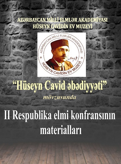 Proceedings of the conference on topic "The Eternity of Huseyn Javid" prepared for publication