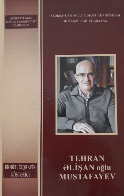 AMEA-nın müxbir üzvü Tehran Mustafayevin biblioqrafiyası nəşr olunub