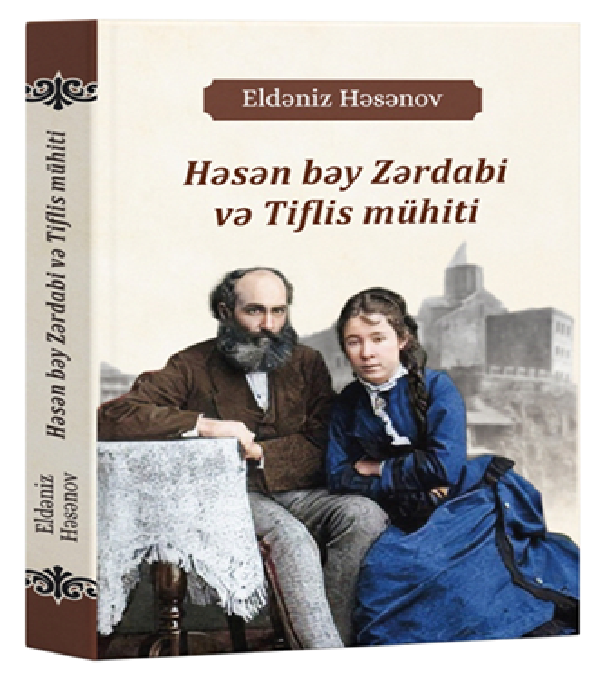“Həsən bəy Zərdabi və Tiflis mühiti” adlı yeni monoqrafiya nəşr olunub