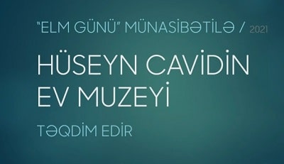 Hüseyn Cavidin Ev Muzeyi Elm günü münasibətilə video-sərgi hazırlayıb