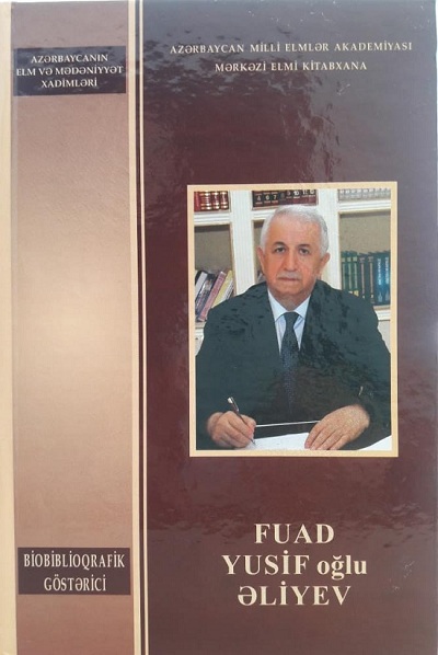 A bibliographic index of Academician Fuad Aliyev has been prepared