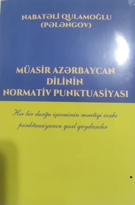 “Müasir Azərbaycan dilinin normativ punktuasiyası” monoqrafiyası çap olunub