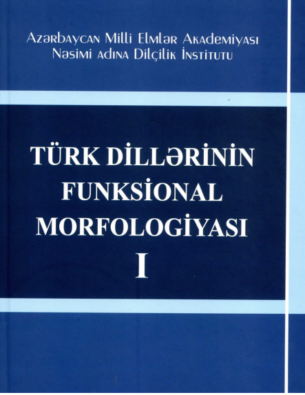 “Türk dillərinin funksional morfologiyası” adlı kollektiv monoqrafiya  nəşr olunub