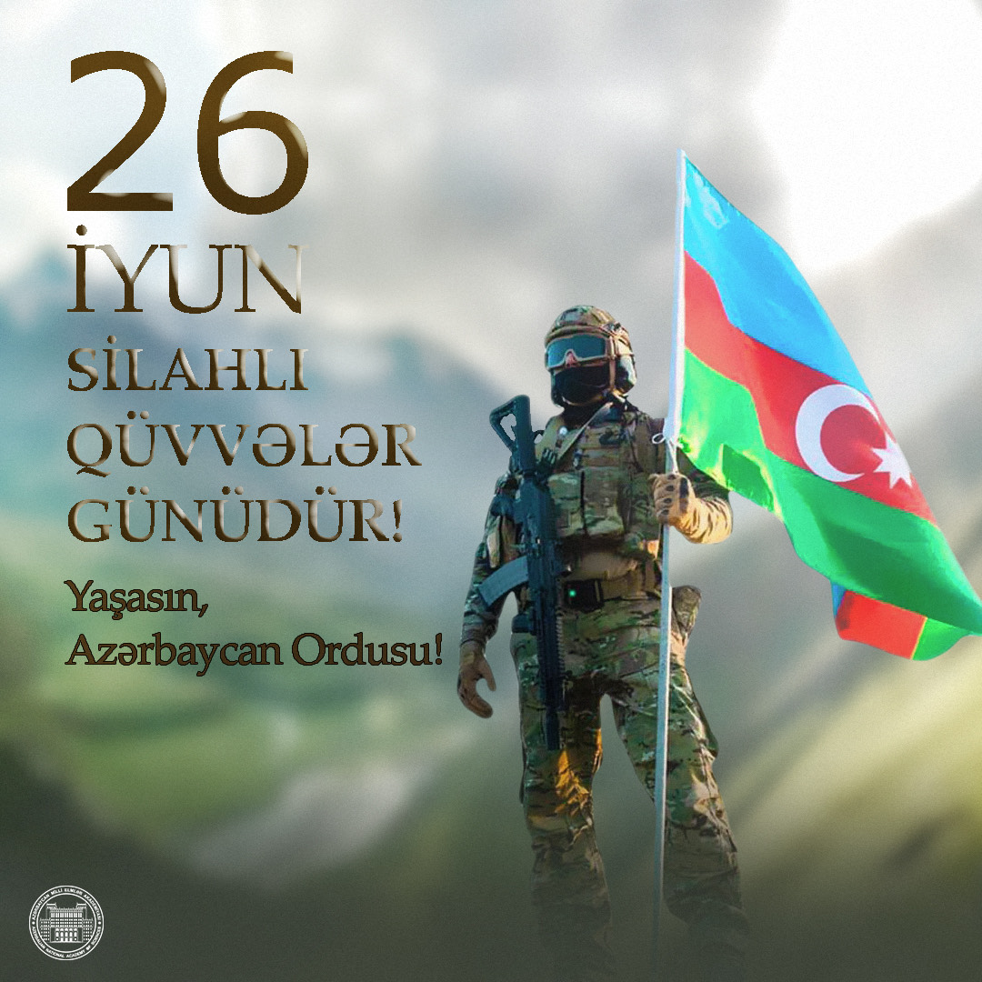 Bu gün Azərbaycan Respublikasının Silahlı Qüvvələri Günüdür