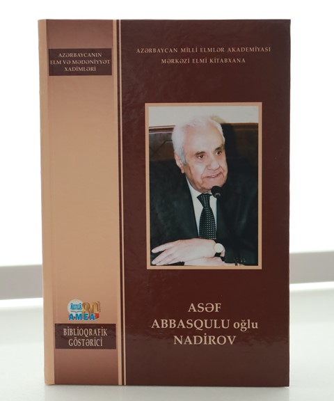 MEK-in tərtibatında akademik Asəf Nadirovun biblioqrafik göstəricisi çapdan çıxıb