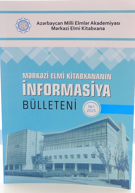 Mərkəzi Elmi Kitabxananın “İnformasiya bülleteni”nin yeni sayı nəşr olunub