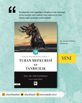 “Turan sivilizasiyasına giriş: Turan məfkurəsi və Tanrıçılıq” kitabı Türkiyədə yenidən nəşr olunub