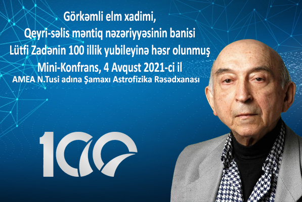 Rəsədxanada Lütfi Zadənin 100 illiyinə həsr olunan konfrans keçiriləcək