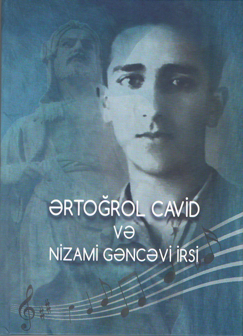 “Ərtoğrol Cavid və Nizami Gəncəvi irsi” kitabı çapdan çıxıb