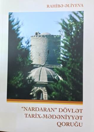 “Nardaran” dövlət tarix-mədəniyyət qoruğu adlı monoqrafiya dərc edilib