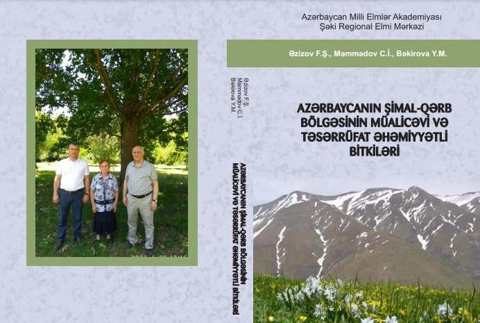 “Azərbaycanın şimal-qərb bölgəsinin müalicəvi və təsərrüfat əhəmiyyətli bitkiləri” kitabı çapdan çıxıb