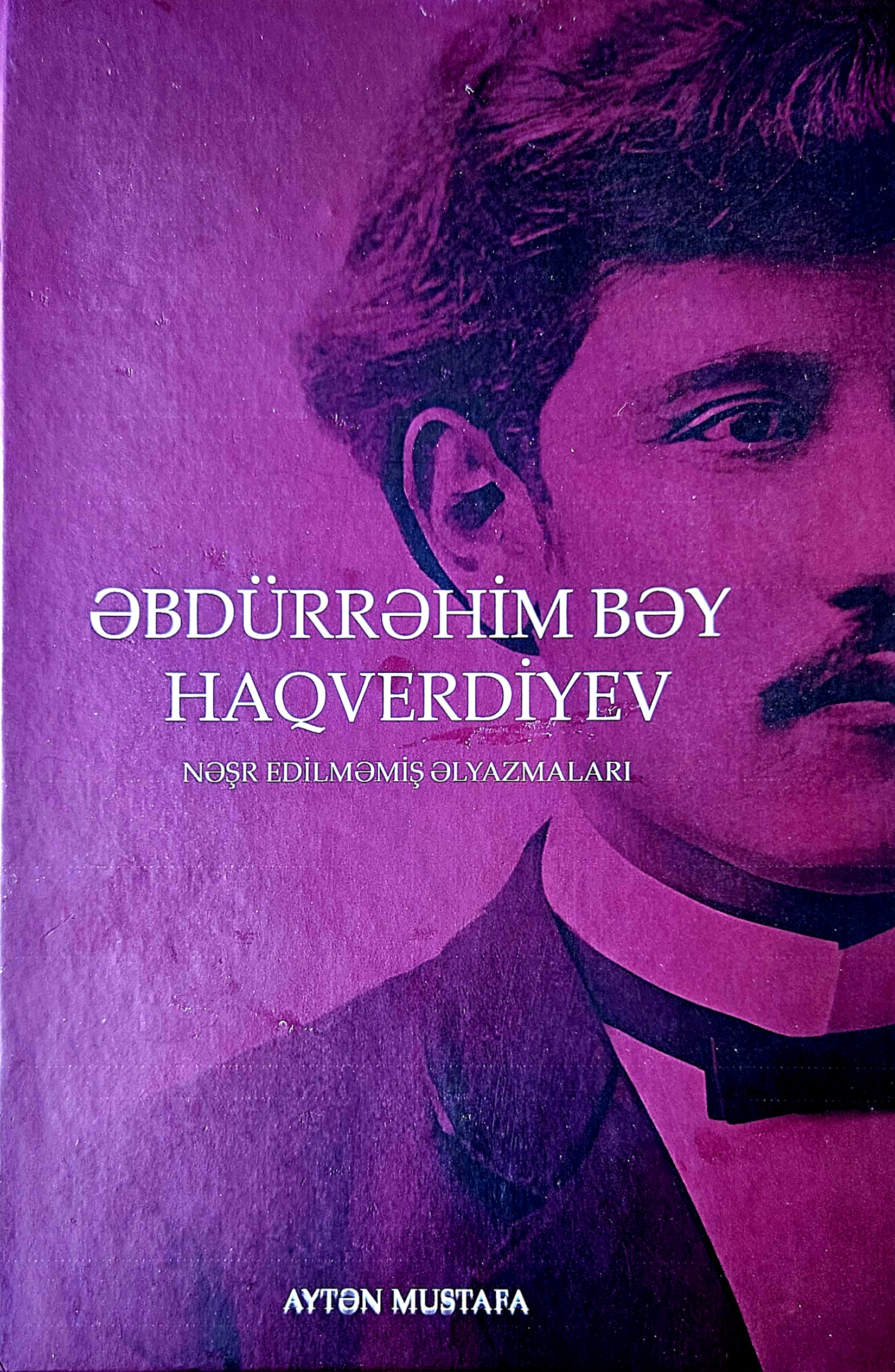 “Əbdürrəhim bəy Haqverdiyev. Nəşr edilməmiş əlyazmaları” kitabı işıq üzü görüb