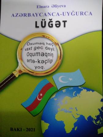 Ölkəmizdə ilk dəfə olaraq “Azərbaycanca-uyğurca lüğət”i hazırlanıb