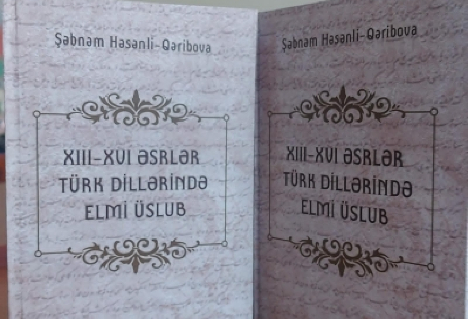 “XIII-XVI əsrlər türk dillərində elmi üslub” adlı kitab çapdan çıxıb
