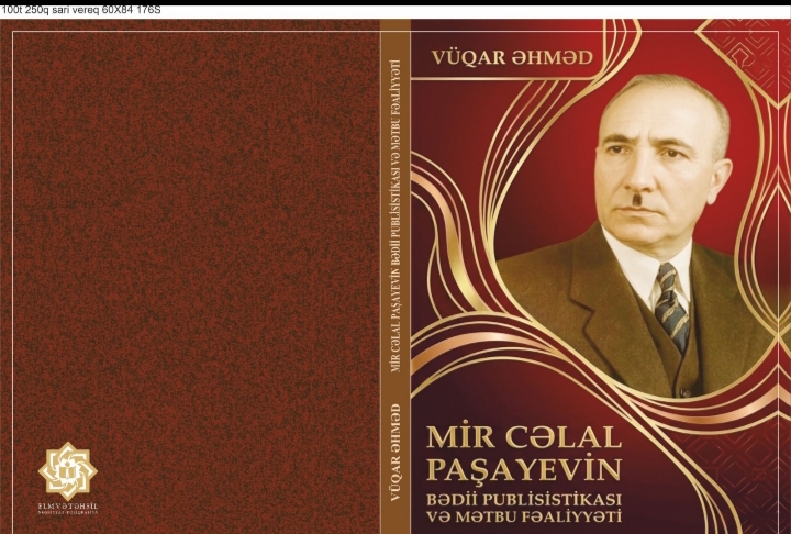 “Mir Cəlal Paşayevin bədii publisistikası və mətbu fəaliyyəti” adlı monoqrafiya çapdan çıxıb