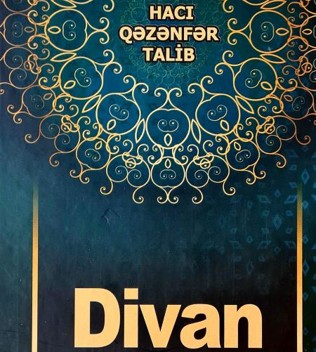 “Hacı Qəzənfər Talib. Divan” kitabı işıq üzü görüb