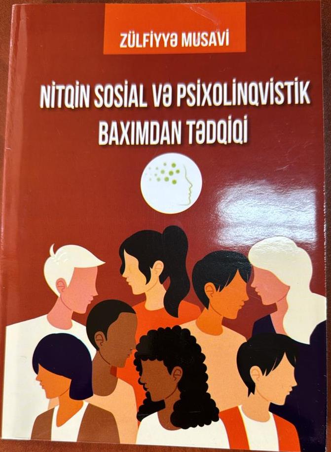 “Nitqin sosial və psixolinqvistik baxımdan tədqiqi” adlı kitabı çap olunub