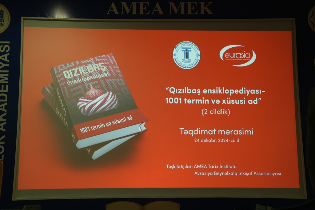 The presentation ceremony of the book “The Encyclopedia of Qizilbash: 1001 Terms and Proper Names” was held at ANAS