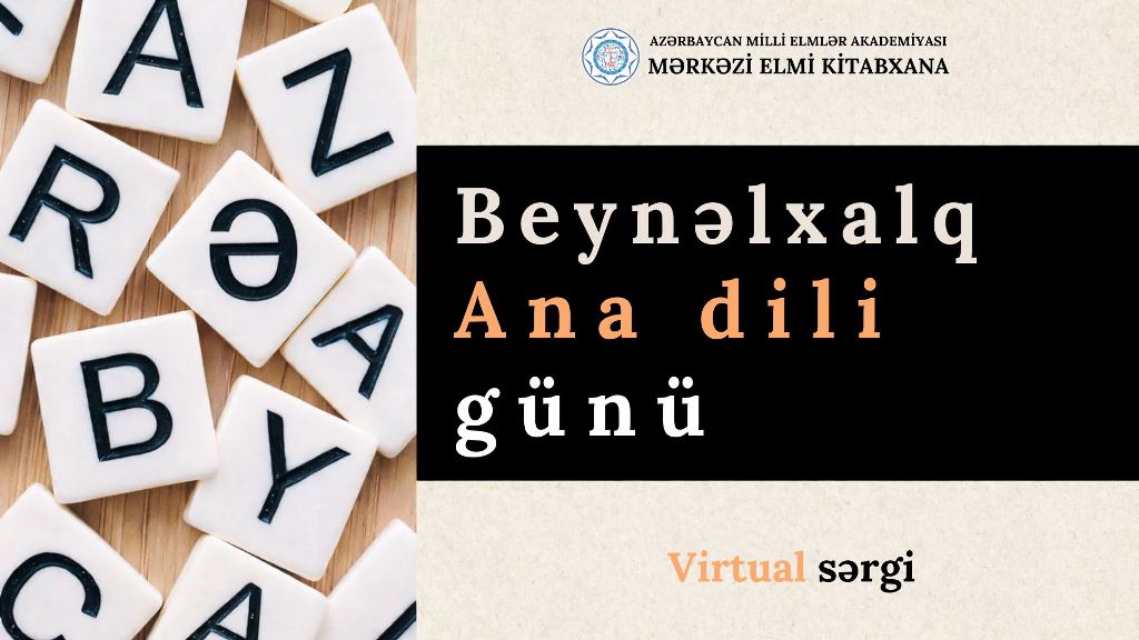 MEK-də Beynəlxalq Ana Dili Günü ilə bağlı virtual sərgi hazırlanıb
