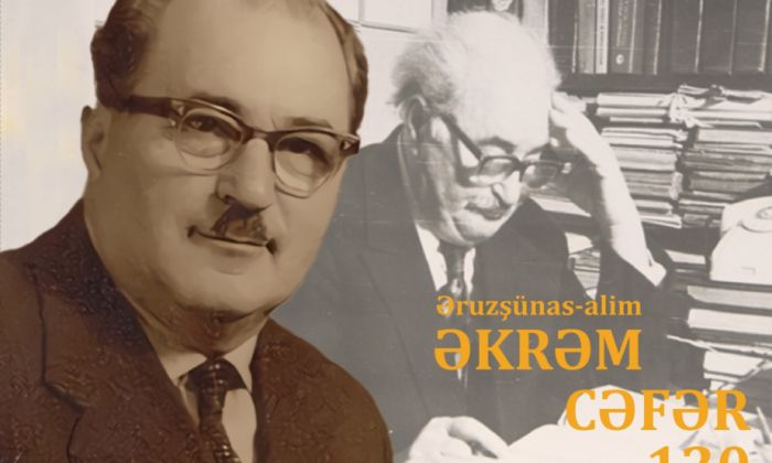 “Axşam görüşləri” professor Əkrəm Cəfərin 120 illiyinə həsr olunub