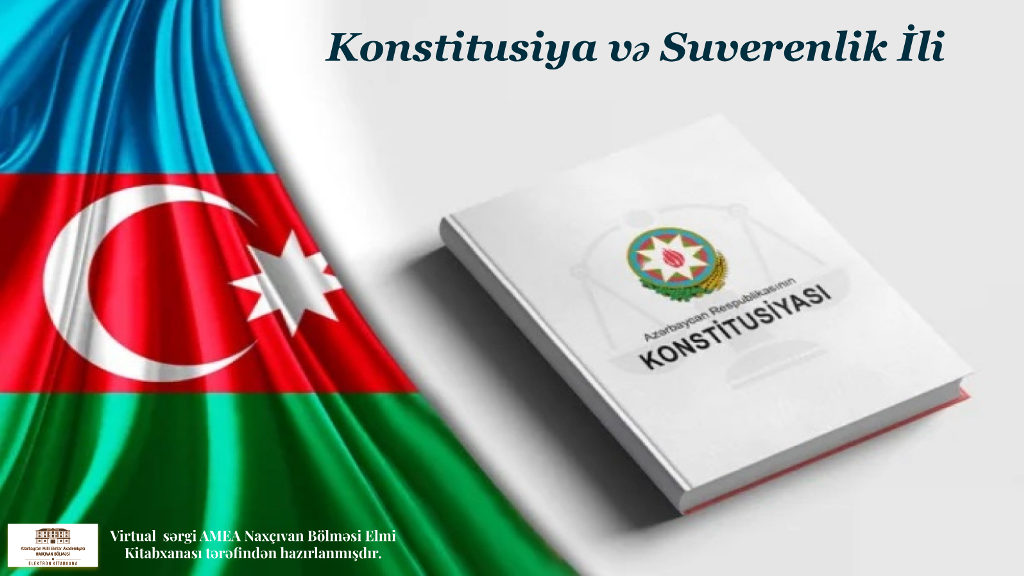 Naxçıvanda “Konstitusiya və Suverenlik İli”nə həsr olunmuş sərgi açılıb