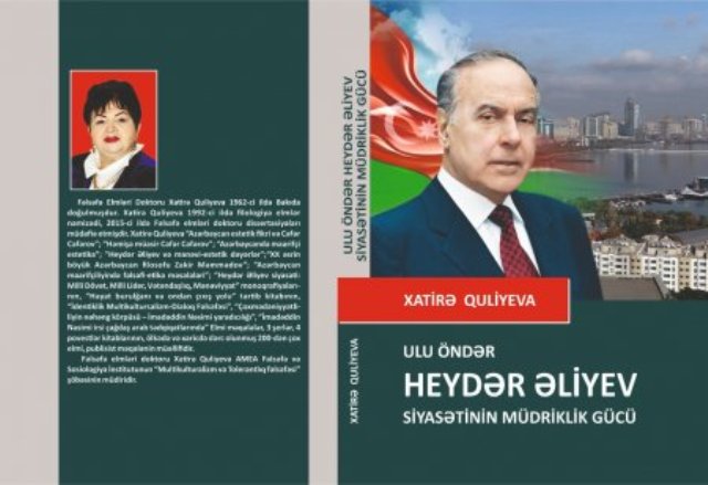 Ulu Öndər Heydər Əliyev siyasətinin müdriklik gücü