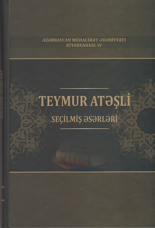 Teymur Atəşlinin “Seçilmiş əsərləri” nəşr olunub