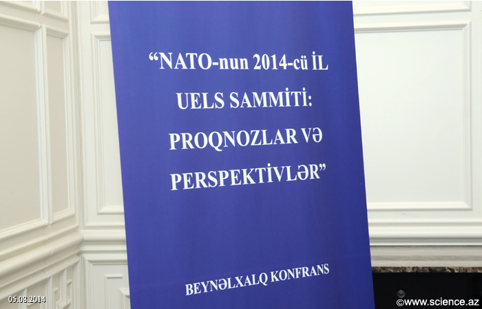 “NATO-nun 2014-cü il UELS Sammiti: Proqnozlar və Perspektivlər” mövzusunda Beynəlxalq konfrans keçirildi